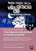 Presentació del llibre \"Festa Major de la Vila de Grà cia. La memòria compartida\" I CAT Tradicionà rius